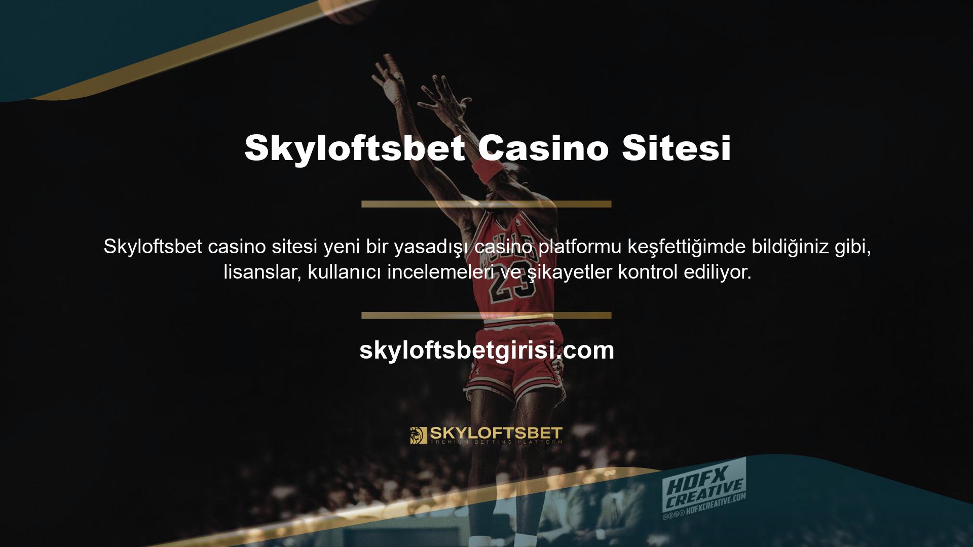 Bu yönde Skyloftsbet giriş adresi ile aynı şeyi yapabilirsiniz