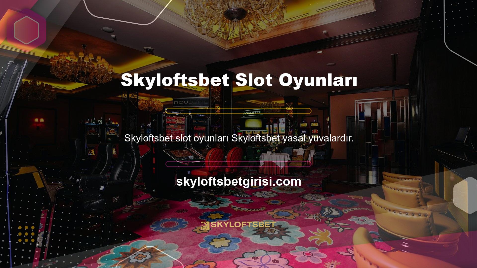 Tabii ki, Skyloftsbet evden uzaklaştıklarında yasal işleri olan insanlara yardımcı olan yasal bir şirkettir